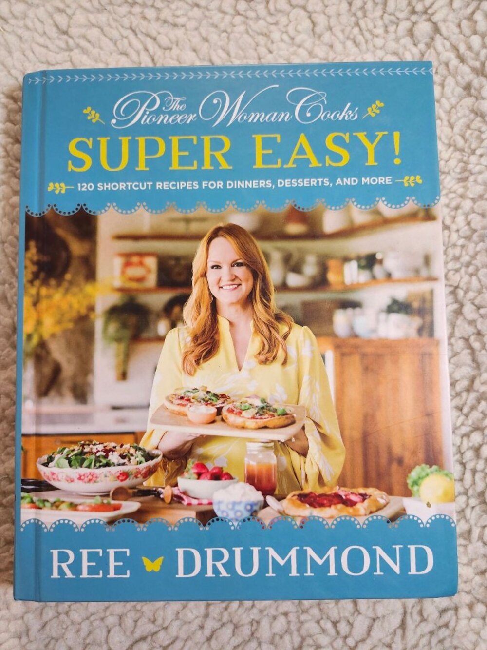 Ree Drummond Super Easy Cookbook Hardcover 2021 120 Shortcut Recipes Dinners